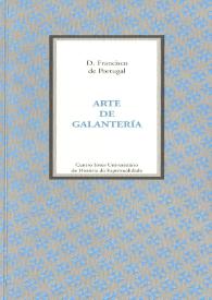 Portada:Arte de Galantería / Francisco de Portugal ; edição e notas de José Adriano de Freitas Carvalho