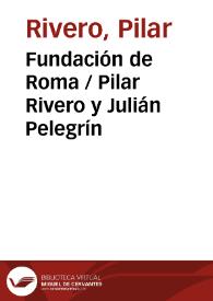 Portada:Fundación de Roma / Pilar Rivero y Julián Pelegrín