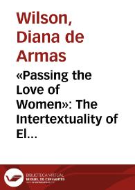 Portada:«Passing the Love of Women»: The Intertextuality of El curioso impertinente / Diana de Armas Wilson