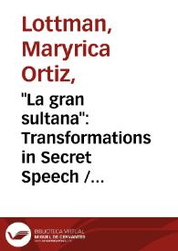 Portada:\"La gran sultana\": Transformations in Secret Speech / Maryrica Ortiz Lottman