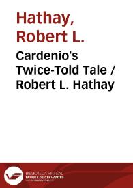 Portada:Cardenio's Twice-Told Tale / Robert L. Hathay