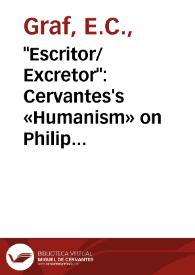 Portada:"Escritor/Excretor": Cervantes's «Humanism» on Philip II's Tomb / E. C. Graf