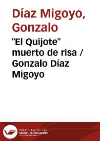 Portada:\"El Quijote\" muerto de risa / Gonzalo Díaz Migoyo
