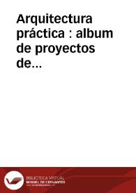 Portada:Arquitectura práctica : album de proyectos de edificios particulares ...