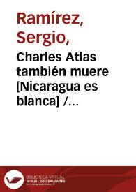 Portada:Charles Atlas también muere [Nicaragua es blanca] / Sergio Ramírez