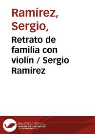 Portada:Retrato de familia con violín / Sergio Ramírez