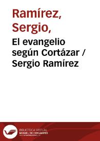 Portada:El evangelio según Cortázar / Sergio Ramírez