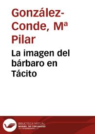 Portada:La imagen del bárbaro en Tácito / Pilar González-Conde