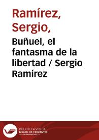 Portada:Buñuel, el fantasma de la libertad / Sergio Ramírez