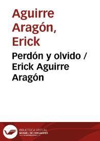 Portada:Perdón y olvido / Erick Aguirre Aragón