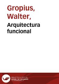 Portada:Arquitectura funcional / Walter Gropius