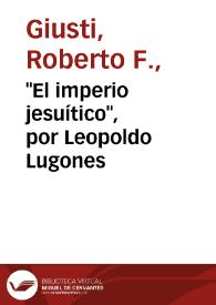 Portada:"El imperio jesuítico", por Leopoldo Lugones / Roberto F. Giusti