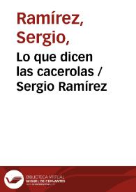 Portada:Lo que dicen las cacerolas / Sergio Ramírez