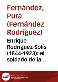 Portada:Enrique Rodríguez-Solís (1844-1923): el soldado de la República Literaria / Pura Fernández