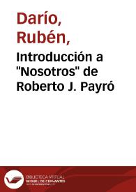Portada:Introducción a \"Nosotros\" de Roberto J. Payró / Rubén Darío
