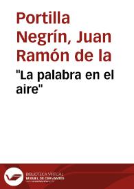 Portada:\"La palabra en el aire\" / Juan Ramón de la Portilla Negrín 