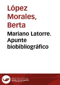 Portada:Mariano Latorre. Apunte biobibliográfico / Berta López Morales