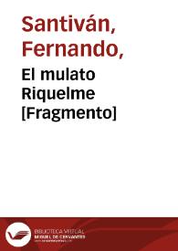 Portada:El mulato Riquelme [Fragmento] / Fernando Santiván