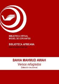 Portada:Versos refugiados [Selección de poemas] / Bahia Mahmud Awah ; Conchi Moya (ed.)