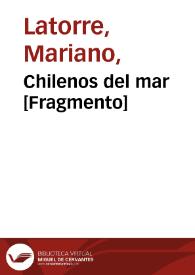 Portada:Chilenos del mar [Fragmento] / Mariano Latorre