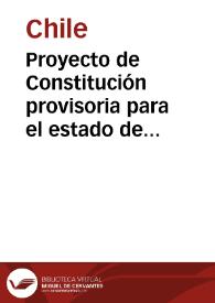 Portada:Proyecto de Constitución provisoria para el estado de Chile, publicado en 10 de agosto de 1818, sancionado y jurado solemnemente el 23 de octubre del mismo el supremo director de Chile