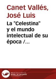 Portada:La \"Celestina\" y el mundo intelectual de su época / José Luis Canet