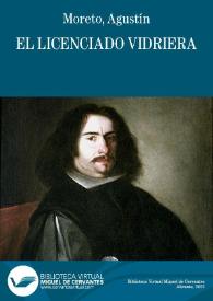 Portada:El licenciado Vidriera / Agustín Moreto; colección hecha e ilustrada por D. Luis Fernández-Guerra y Orbe