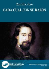 Portada:Cada cual con su razón / José Zorrilla