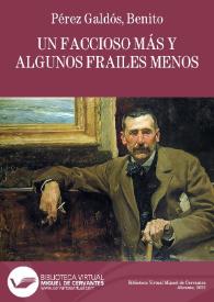 Portada:Un faccioso más y algunos frailes menos / B. Pérez Galdós; ilustrada por los Sres. Mélida, Ferrant, Beruete, Ferriz, Gómez Soler, Alcázar, Hernández Nájera y Mestres