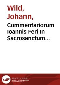 Portada:Commentariorum Ioannis Feri In Sacrosanctum Iesu Christi Euangelium Secundum Matthaeum. Libri Quatuor