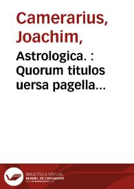 Portada:Astrologica. : Quorum titulos uersa pagella indicabit