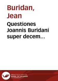Portada:Questiones Joannis Buridani super decem libros Ethicorum Aristotelis ad Nicomachum