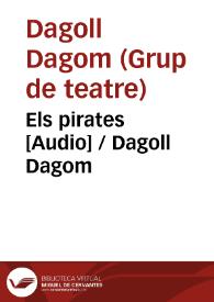Portada:Els pirates [Audio] / Dagoll Dagom