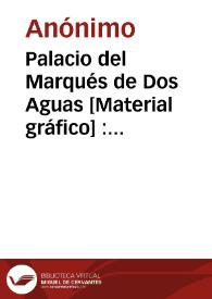 Portada:Palacio del Marqués de Dos Aguas [Material gráfico] : Valencia