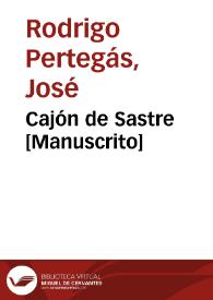 Portada:Cajón de Sastre [Manuscrito] / José Rodrigo Pertegás