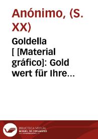 Portada:Goldella [ [Material gráfico]: Gold wert für Ihre Gesundheit.