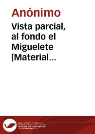 Portada:Vista parcial, al fondo el Miguelete [Material gráfico] = Vue partielle, là bas le Miguelete = A partial view, Miguelete tower bayond : Valencia