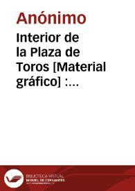 Portada:Interior de la Plaza de Toros [Material gráfico] : Valencia