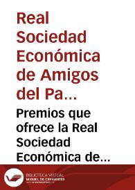 Portada:Premios que ofrece la Real Sociedad Económica de Amigos del País de Valencia para el día 8 de diciembre de 1828 