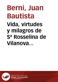Portada:Vida, virtudes y milagros de Sª Rosselina de Vilanova ... 
