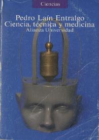 Portada:Ciencia, técnica y medicina / Pedro Laín Entralgo