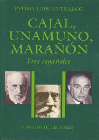 Portada:Cajal, Unamuno, Marañón : tres españoles