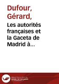 Portada:Les autorités françaises et la Gaceta de Madrid à l'aube de la Guerre d'Indépendance / Gérard Dufour