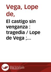 Portada:El castigo sin venganza : tragedia / Lope de Vega ; edición de Prolope (PPU)