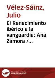 Portada:El Renacimiento ibérico a la vanguardia: Ana Zamora / Julio Vélez-Sainz