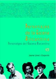 Portada:Personajes de la Escena Alicantina = Personatges de l'Escena Alacantina / Jaume Lloret i Esquerdo
