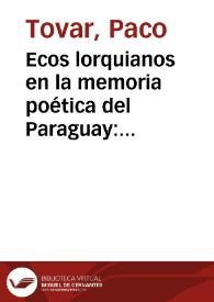 Portada:Ecos lorquianos en la memoria poética del Paraguay: Josefina Plá, Augusto Roa Bastos y Hérib Campos Cervera / Paco Tovar