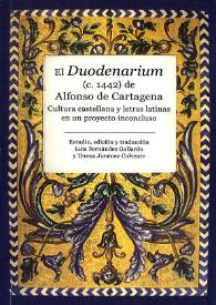 Portada:Duodenarium = El Duodenario [Selección] / Alonso de Cartagena ; edición de Luis Fernández Gallardo y Teresa Jiménez Calvente