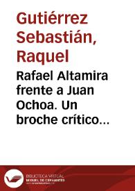 Portada:Rafael Altamira frente a Juan Ochoa. Un broche crítico a una tutela literaria / Raquel Gutiérrez Sebastián