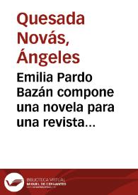 Portada:Emilia Pardo Bazán compone una novela para una revista ilustrada / Ángeles Quesada Novás ; Sociedad Menéndez Pelayo